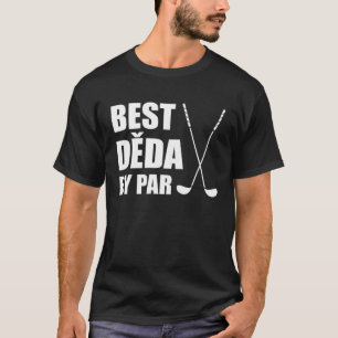 T-shirt Meilleur Deda Par Czech Papy Golfeur Jeu de mots