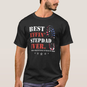 T-shirt Meilleur Effin Étape Papa Merci Jamais Pour Avoir 