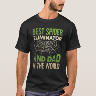T-shirt Meilleur Éliminateur D'Araignée Et Papa Dans Le Mo