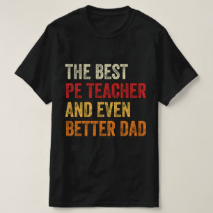 T-shirt Meilleur Enseignant PE Et Encore Mieux Papa