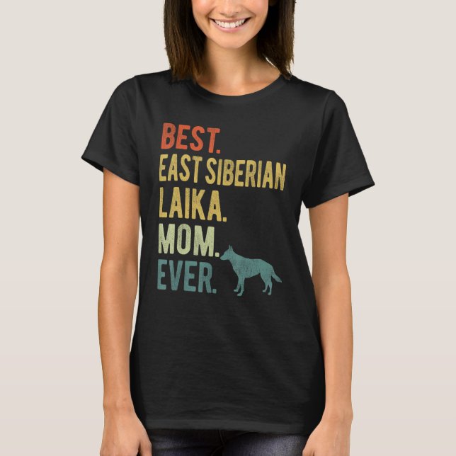 T-shirt Meilleur Est Sibérien Laika Maman Ever Chien Mère  (Devant)