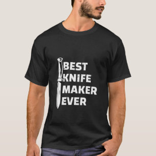 T-shirt Meilleur Fabricant de Couteaux de Tous les Temps