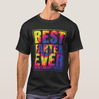 T-shirt Meilleur Farter Jamais Oops Je Veux Dire Père Tie 