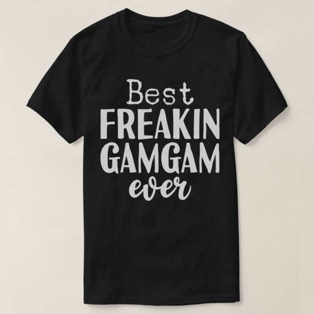 T-shirt Meilleur Freakin Gamgam jamais (Design devant)