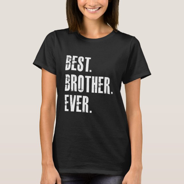 T-shirt Meilleur Frère Famille Toujours Fier (Devant)