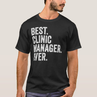 T-shirt Meilleur gestionnaire de clinique jamais