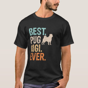T-shirt Meilleur Gigi Pug Jamais Chien Amoureux Grand-mère