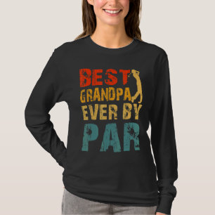 T-shirt Meilleur Grand-Père Jamais Par Par Par Cool Golfer