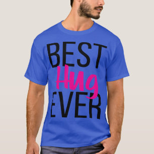 T-shirt Meilleur Hug jamais