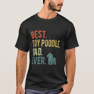 T-shirt Meilleur Jouet Poodle Papa Jamais Chien Papa Fête