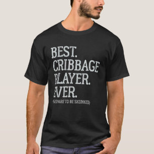 T-shirt Meilleur Joueur De Cribbage Jamais Se Préparer À Ê