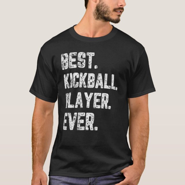 T-shirt Meilleur Joueur de Kickball jamais Kickballer (Devant)