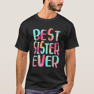 T-shirt Meilleur jour de la Sister Ever Mother