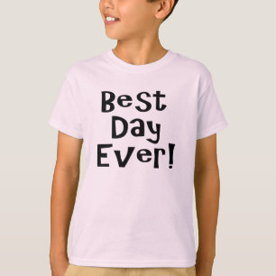 T-shirt Meilleur Jour Jamais !