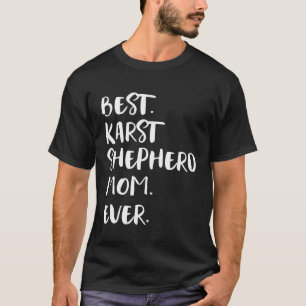 T-shirt Meilleur Karst Shepherd Maman Ever Kraski Ovcar