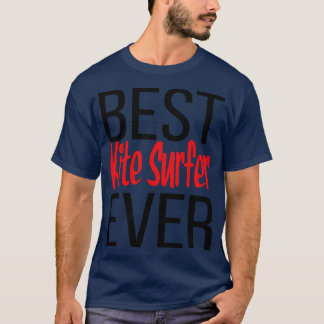 T-shirt Meilleur Kite Surfer jamais