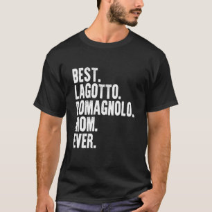 T-shirt Meilleur Lagotto Romagnolo Maman Jamais Drôle Chie