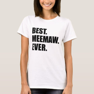 T-shirt Meilleur Meemaw jamais