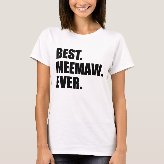 T-shirt Meilleur Meemaw jamais (Devant)