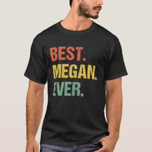 T-shirt Meilleur Megan Jamais Rétro Nom Humour Surnom