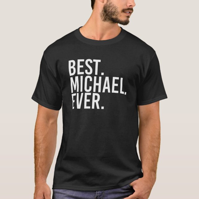 T-shirt MEILLEUR. MICHAEL. JAMAIS. Nom du cadeau Funny Per (Devant)