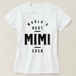 T-shirt Meilleur Mimi jamais au monde - Cadeau de la Fête 