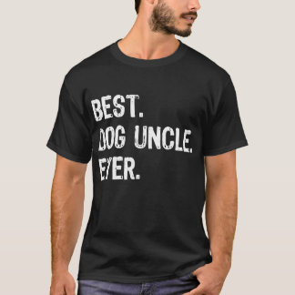 T-shirt Meilleur oncle de chien jamais drôle Fête des père