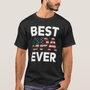 T-shirt Meilleur Opa jamais drapeau américain Grand-père a