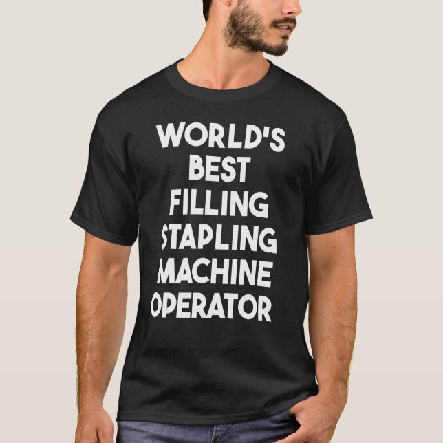 T-shirt Meilleur opérateur de machine de remplissage (Devant)