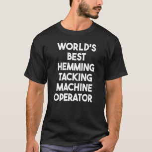 T-shirt Meilleur opérateur de machine de traitement de hac