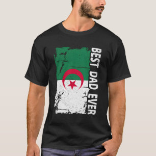 T-shirt Meilleur papa algérien jamais Fête des pères Algér