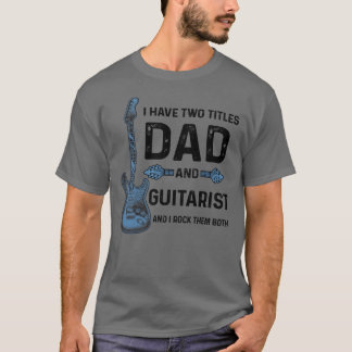T-shirt Meilleur papa guitariste cadeau Papa Grand-père
