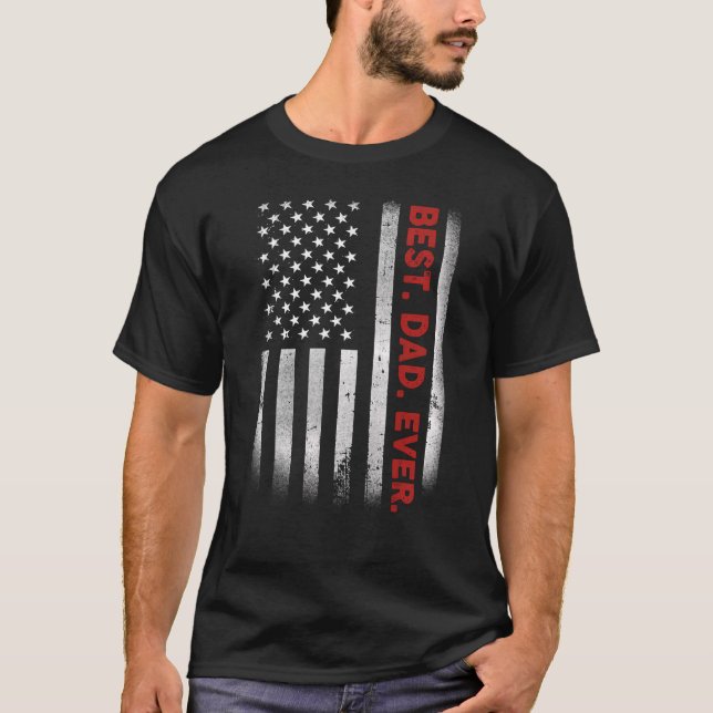 T-shirt Meilleur papa jamais American Flag Fête des pères  (Devant)