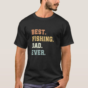 T-shirt Meilleur Papa Pêcheur Jamais Fête des Pères Drôle