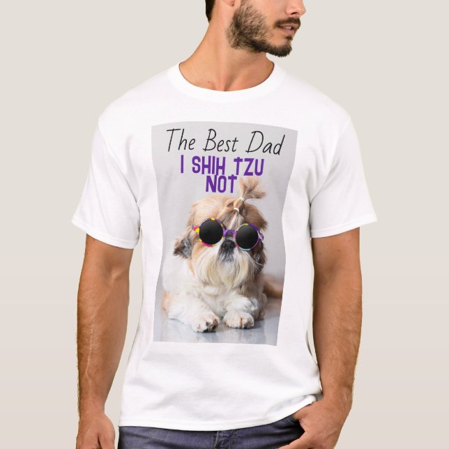 T-shirt Meilleur papa Shih Tzu Pas mignon drôle photo de c (Devant)