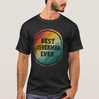 T-shirt Meilleur Pêcheur de tous les temps Drôle Pêcheur