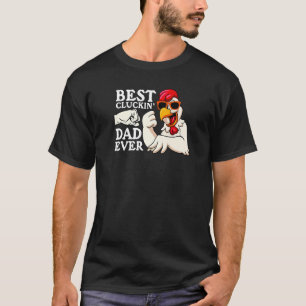 T-shirt Meilleur Père de Cluckin Jamais Mens Animal Chicke