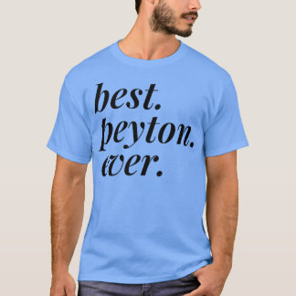 T-shirt Meilleur Peyton Jamais Nom Femme Personnalisée Fil
