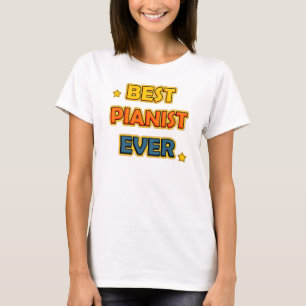 T-shirt Meilleur Pianiste jamais