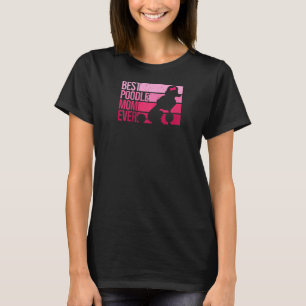 T-shirt Meilleur Poodle Maman Femmes Mères Pet Chien Poodl