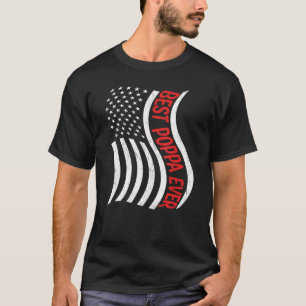 T-shirt Meilleur Poppa Ever American USA Drapeau Fête des