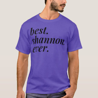 T-shirt Meilleur Shannon Jamais Nom Femme Personnalisée Fi