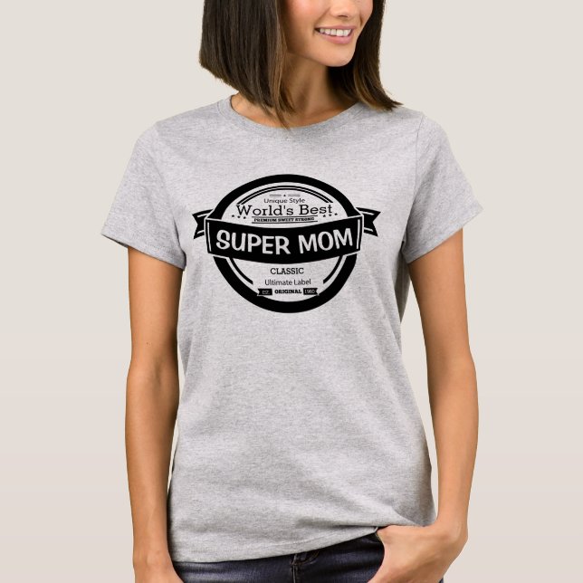 T-shirt Meilleur SUPER Maman Est du monde. Année personnal (Devant)