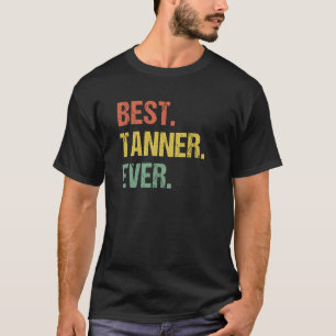 T-shirt Meilleur Tanner jamais Rétro Nom Humour Nom