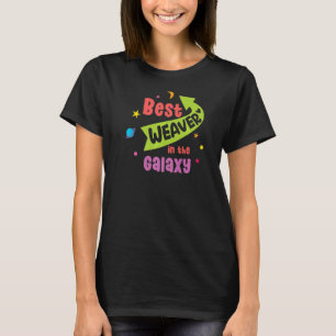 T-shirt Meilleur Tisseur Dans La Galaxy Cute Tisseuse Nave