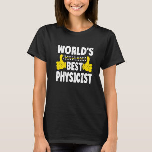 T-shirt Meilleur titre de physicien au monde Profession Ph