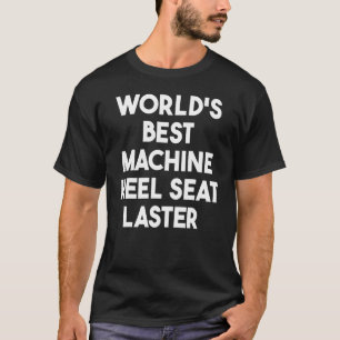 T-shirt Meilleur tringle de talon de machine au monde