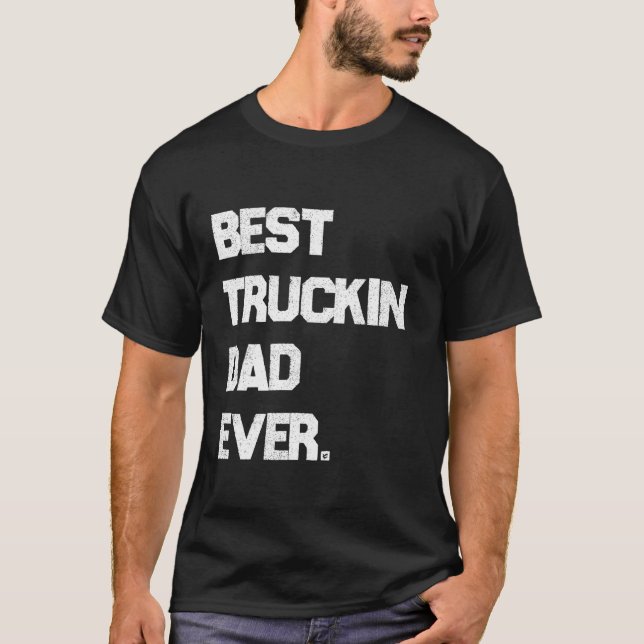 T-shirt Meilleur Truckin Papa Jamais Chauffeur Camion Chau (Devant)