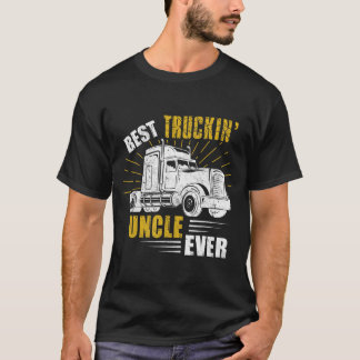 T-shirt Meilleur Truckin' Uncle Jamais Tee Trucker Pères C