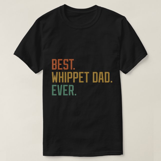 T-shirt Meilleur Whippet Papa Jamais Chien race Fête des p (Design devant)
